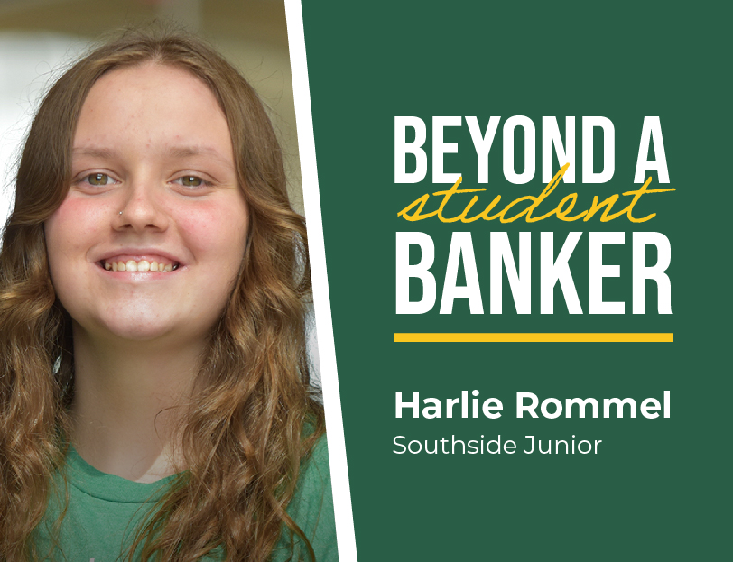 Beyond a Student Banker - Harlie Rommel